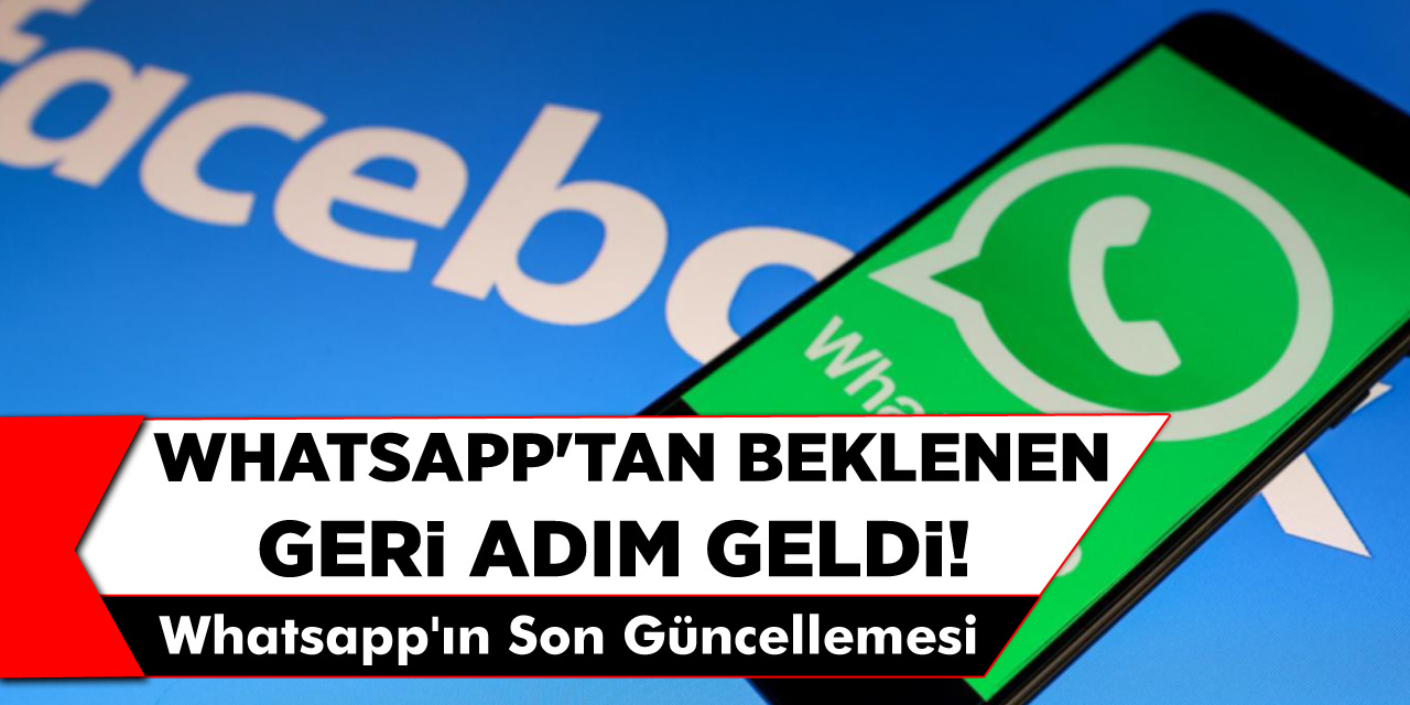 Whatsapp'tan Beklenen Geri Adım Geldi! İşte Whatsapp'ın Son Güncellemesi Açıklama…