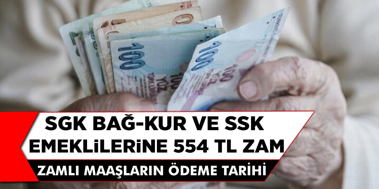 SGK, SSK,ve Bağ-Kur Emeklilerine Büyük Zam! Emekliye 554 TL Zam Yapılacak