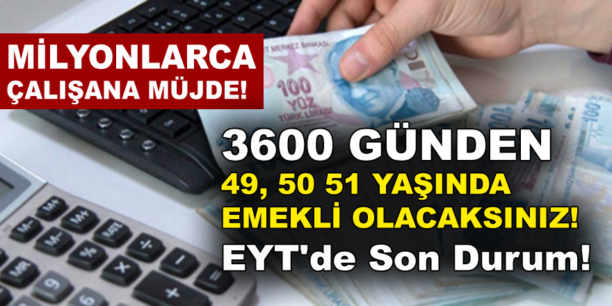 49, 50 Ve 52 Yaşında Emeklilik Müjdesi Geldi! EYT'de Son Durum Ne? Af Yasası Çıkarsa Kimler Emekli Olabilir?