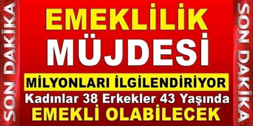 Kadınlar 38, Erkekler 43 Yaşında Erken Emekli Olabilecekler!