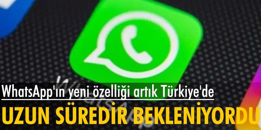 WhatsApp, beklenen güncellemeyi yaptı! Çoklu cihaz özelliği artık Türkiye'de de kullanılabilecek...
