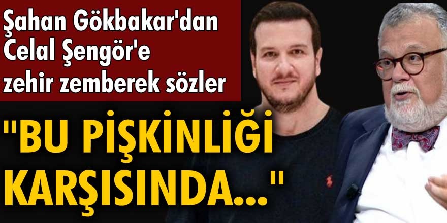 Komedyen Şahan Gökbakar, Prof. Dr. Celal Şengör’e çok sert tepki gösterdi