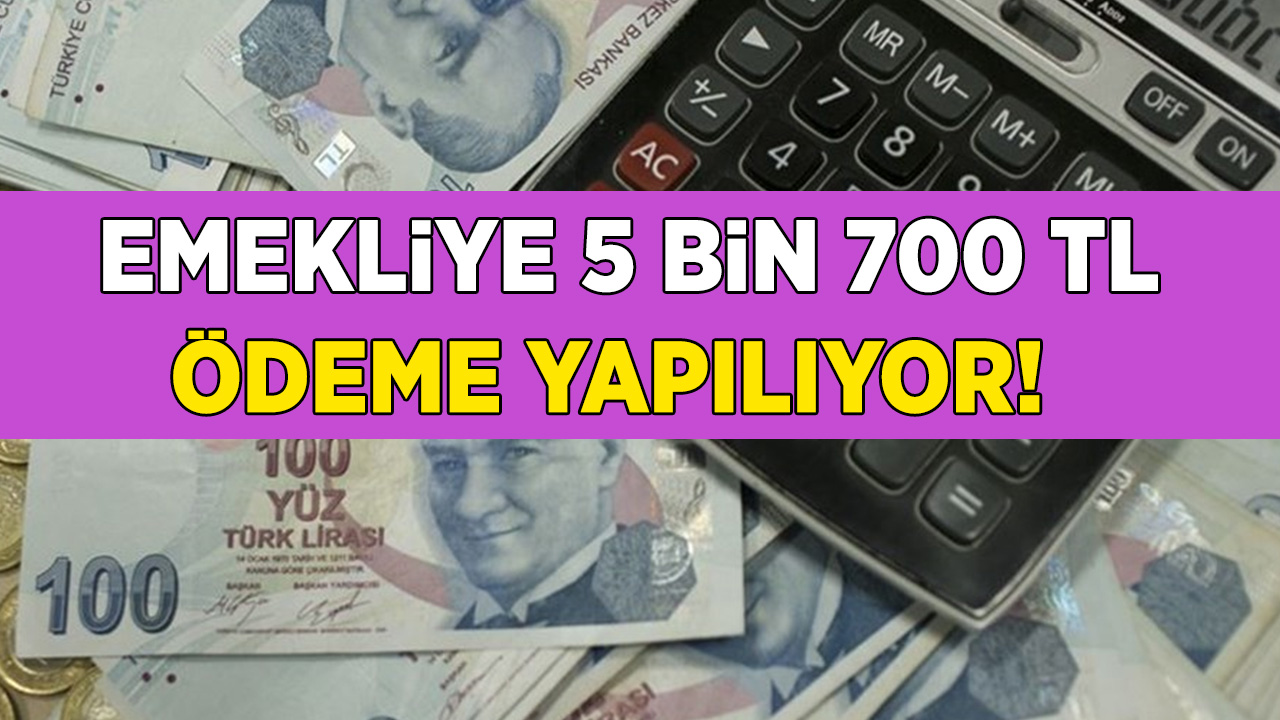 Emekliye 5700 TL ödeme yapılacak! Emekliye müjdeler üst üste geldi...