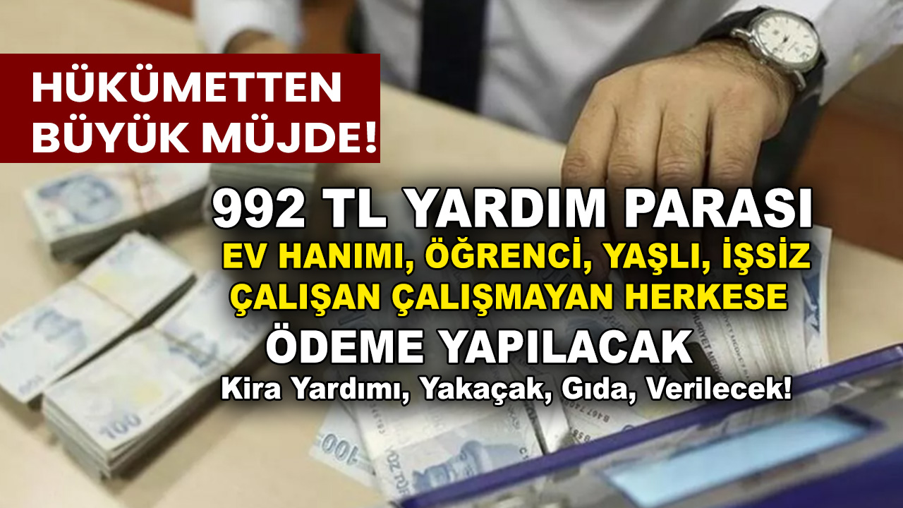 Müjde hükümetten geldi! PTT'den 992 TL para yardımı çalışan çalışmayan, ev kadını, yaşlı, öğrenci herkese ödeme yapılacak...