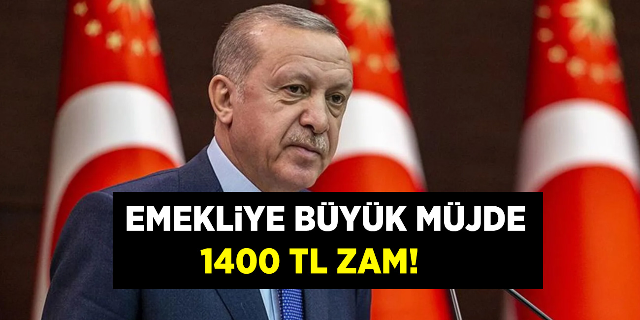 Cumhurbaşkanı'ndan beklenen müjde geldi! 1400 TL emekli maaşlarına zam geliyor! Emekli maaşı asgari ücrete eşitleniyor...
