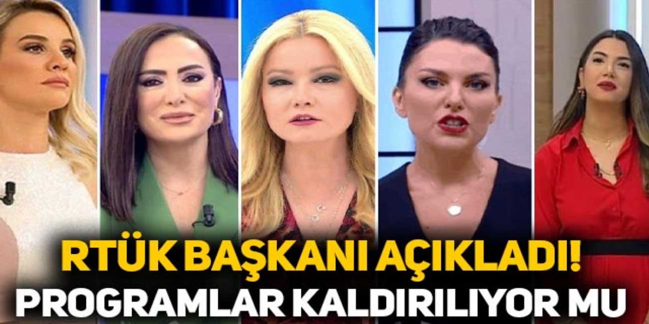 Son dakika açıklamasına göre Müge Anlı ve Esra Erol gibi sabah programları yayından kaldırılıyor! RTÜK Başkanından flaş açıklama...