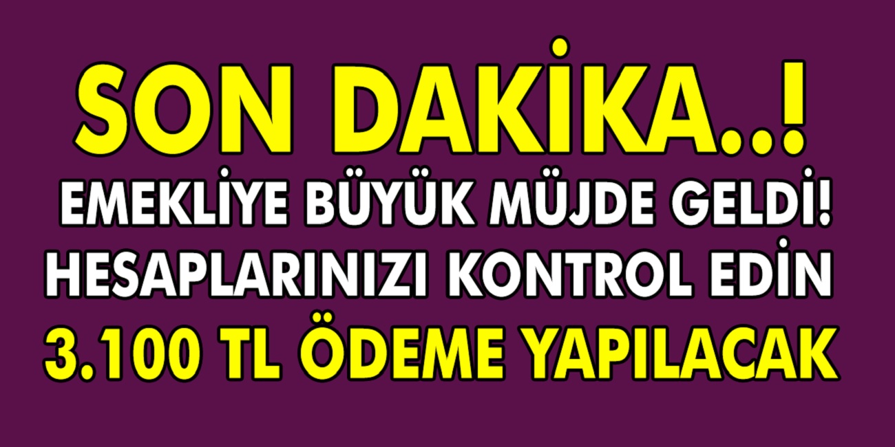 Büyük müjde SGK SSK ve Bağ-Kur emeklilerine son dakika haberi şimdi verildi! 3.100 TL ödeme yapılacak! Hesabınızdaki parayı ATM'den hemen çekin...