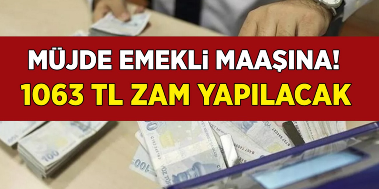 Emekli maaşlarında son dakika gelişmesi 1.063 TL zam yapılacak! Bakanın yaptığı son dakika açıklaması emeklileri mutluluktan havalara uçurdu...