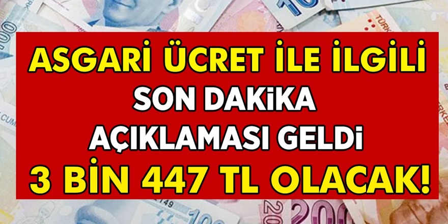 Asgari ücret ile ilgili son dakika ! Asgari ücretle çalışanların gözü kulağı yeni yılda yapılacak zamma çevrildi. Asgari ücretliye güzel haber asgari ücret 3.447 TL olacak!