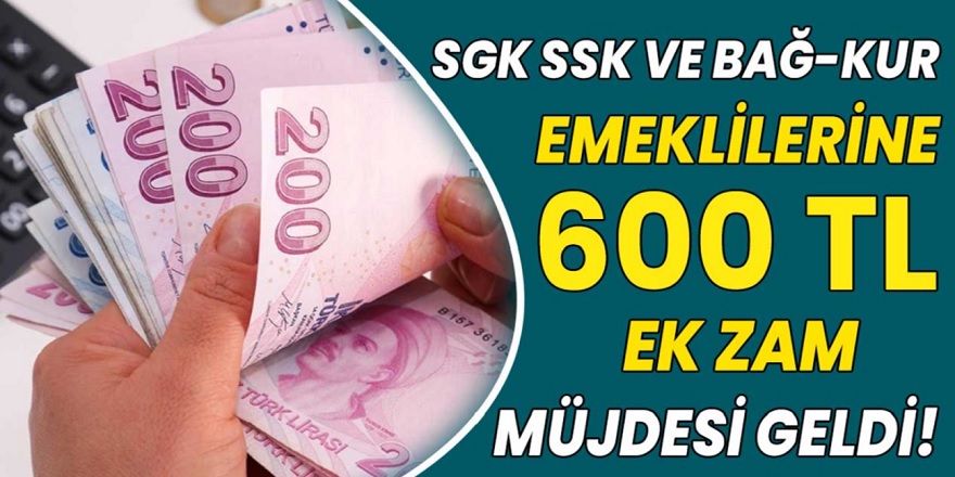 Emekli, memur, işçi bu zam müjdesi herkese! Milyonlara büyük müjde geldi! Maaşlara 600 TL zam yapılacak!