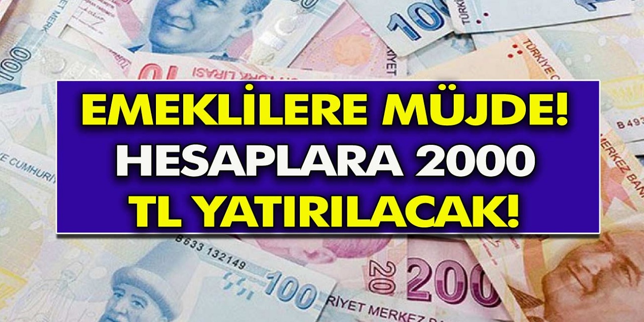 SGK, SSK ve Bağ-Kur emeklilerine son dakika müjdesi geldi! Başvuran bütün emekliler 2.000 TL cebine parayı koydu...