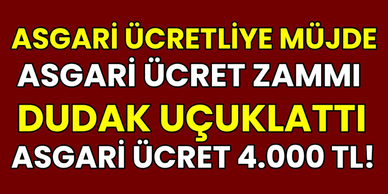 Son dakika gelen haber asgari ücretli çalışanı havalara uçuracak! Asgari ücretliye 4000 TL ödeme yapılacak...