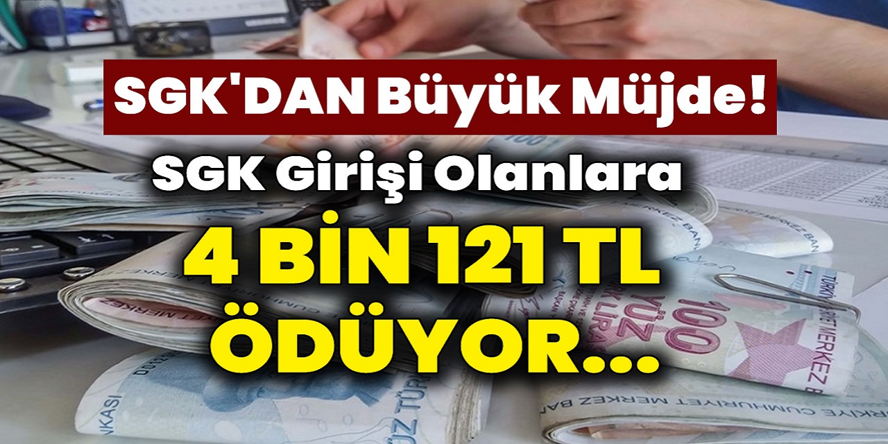SGK'dan peş peşe açıklama geldi! Sigorta girişi olan herkese 4 Bin 121 TL ödeme yapacak...