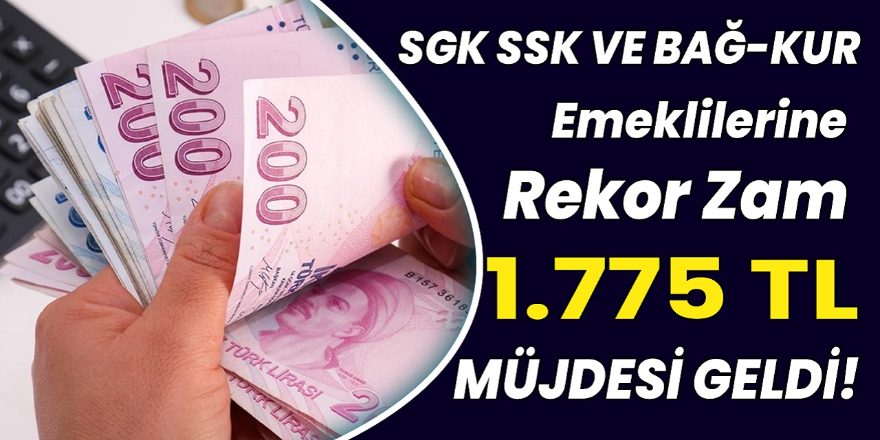 Emekliye bayram ettirecek haber şimdi geldi! Emekli maaşına rekor zam! En düşük 1.775 TL! Ocak zammı sonrası emekli maaşı kaç TL olacak?