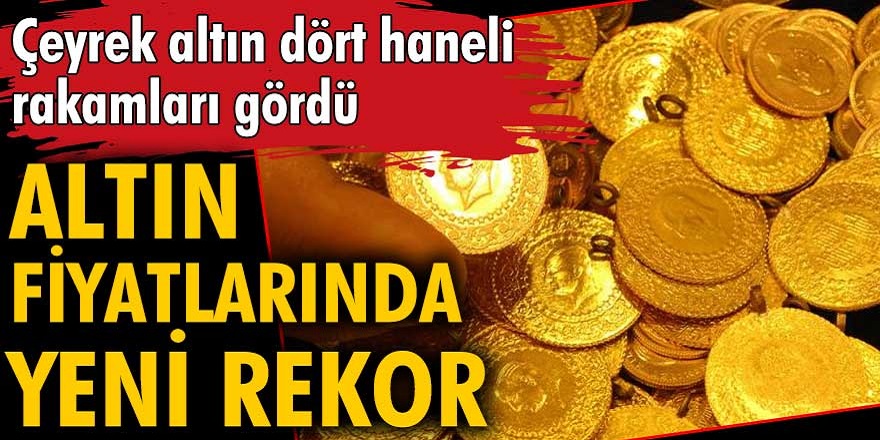 Altın fiyatları rekor kırıyor! Altın yatırımcısı yaşadı! Bugün altın tarihi rekoru gördü! Gram, çeyrek altın fiyatları ne kadar arttı?
