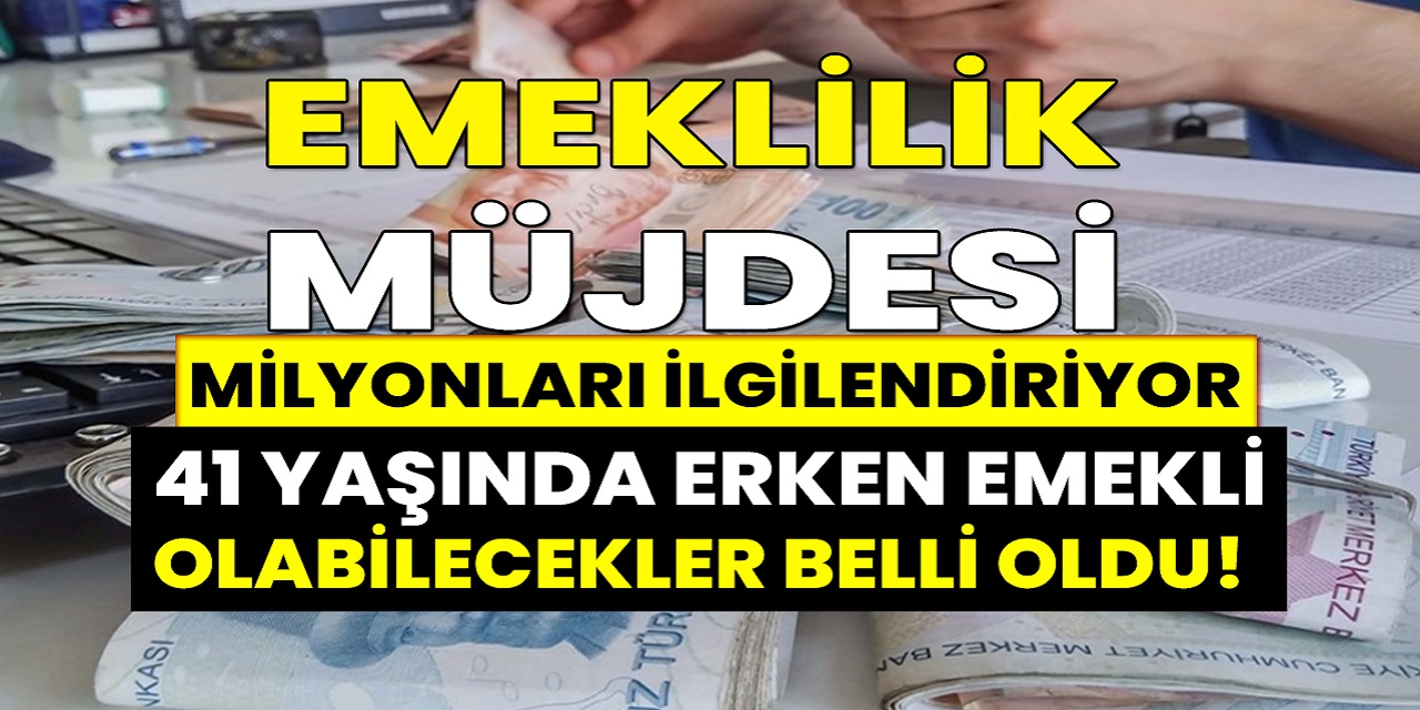 SGK'dan müjdeler peş peşe açıklandı! 41 yaşında erken emekli olacaksınız! Sigorta girişi tarihlerde olanlara az evvel emekli maaşı müjdesi geldi...