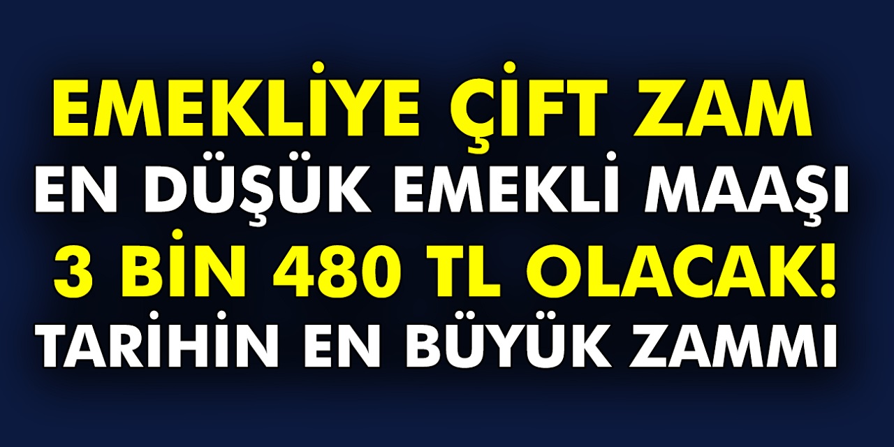 Son dakika internet sitesinden açıklanan haberlere göre! Emekliye yapılacak çifte zamla en düşük emekli maaşı 3.480 TL...