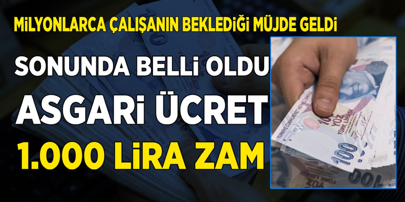 Müjde asgari ücrette gelecek zam rakamları ortaya çıktı! Asgari ücrete 1000 TL zam...
