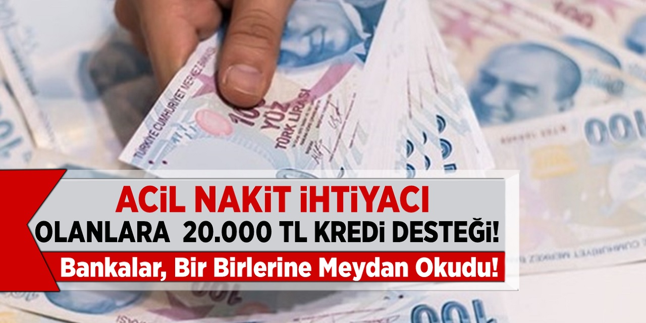 Son dakika açıklaması bankalardan geldi! Bir birleri ile resmen yarışa girdi! 20 Bin TL destek vereceklerini açıkladılar...