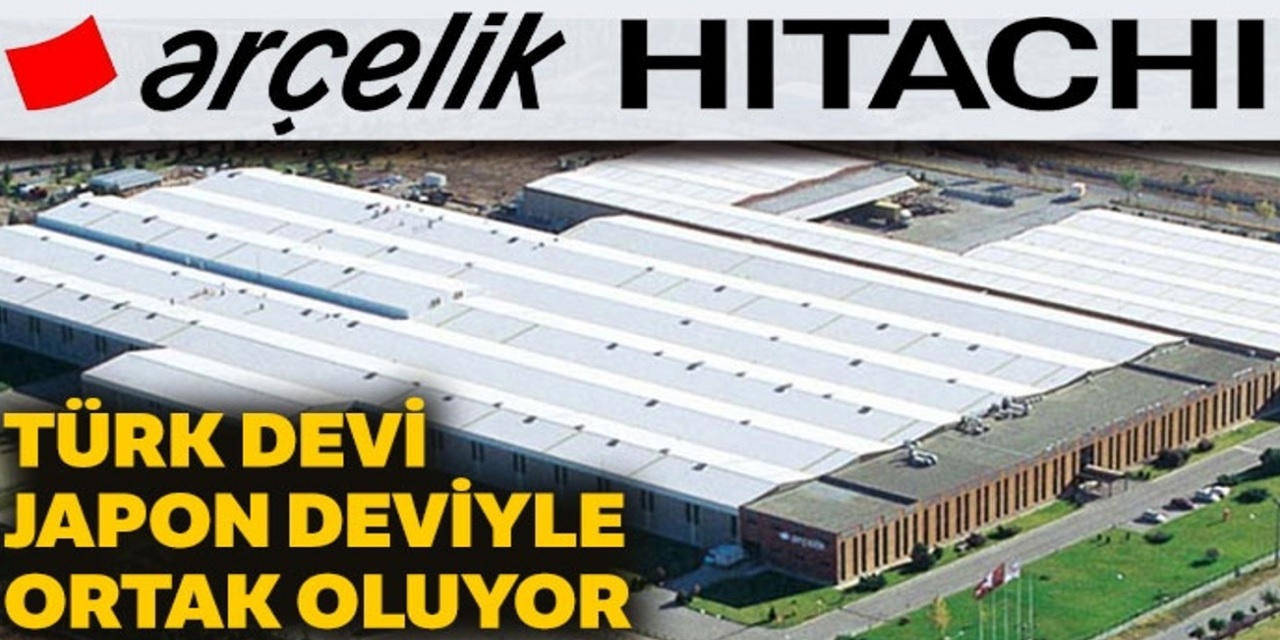 Arçelik, Japon Teknoloji Şirketi Hitachi Hisselerinin Çoğunluğunu Satın Aldı